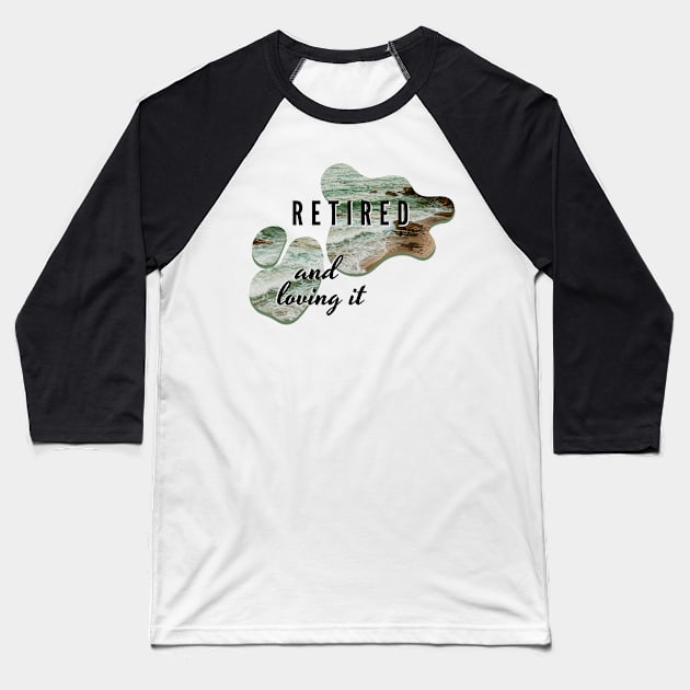 Retired and Loving It Yo'll Baseball T-Shirt by PedaDesign